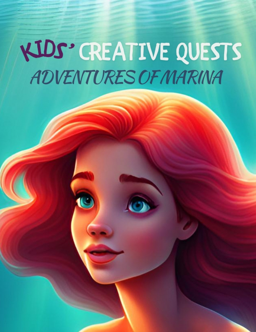 Kids’ Creative Quests (Adventures of Marina)