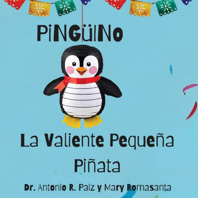 PiNGüINo La Valiente Pequeña Piñata