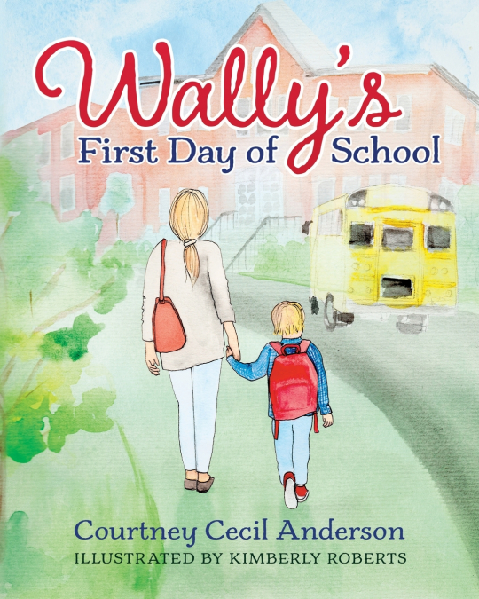 Wally’s First Day of School