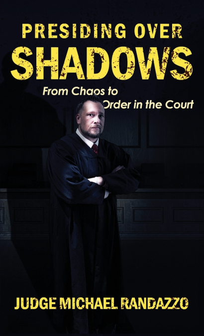 Presiding Over Shadows