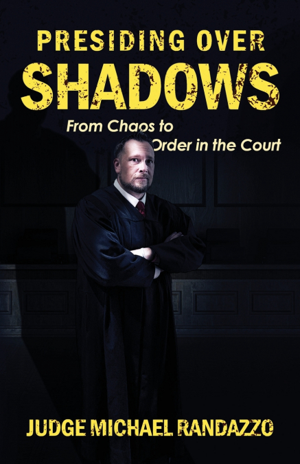 Presiding Over Shadows