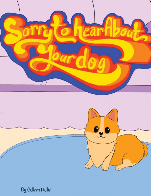 Sorry To Hear About Your Dog