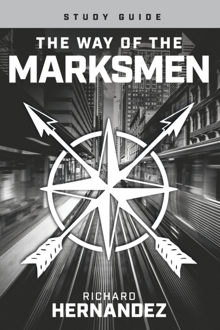 The Way of the Marksmen Study Guide