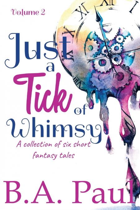 Just a Tick of Whimsy Volume 2