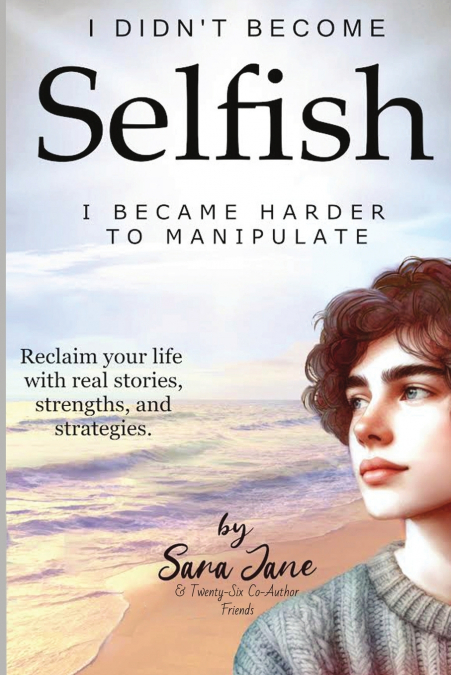 I Didn’t Become Selfish I Became Harder to Manipulate