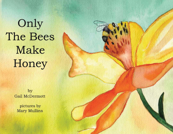 Only The Bees Make Honey