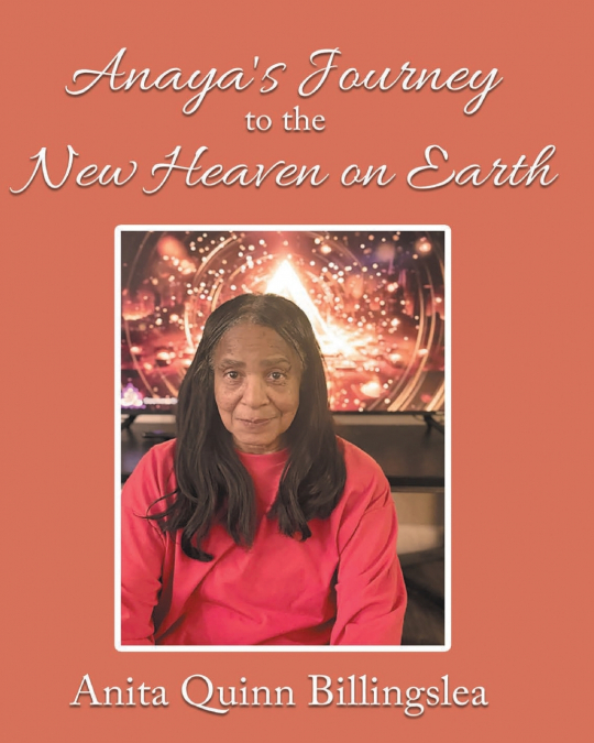 ANAYA’S JOURNEY TO THE NEW HEAVEN ON EARTH (Latest Edition)