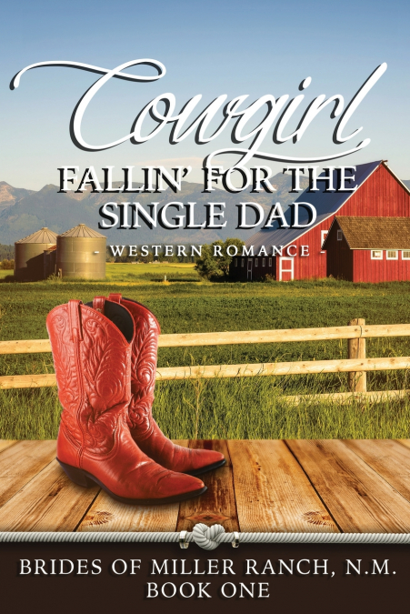 Cowgirl Fallin’ for the Single Dad