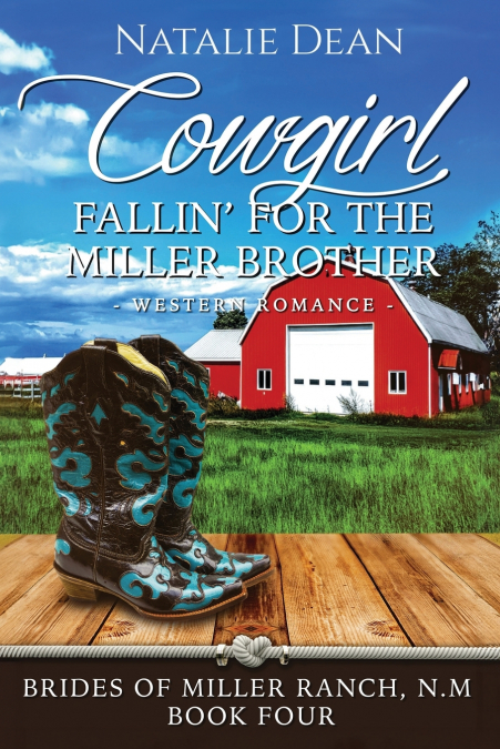 Cowgirl Fallin’ for the Miller Brother