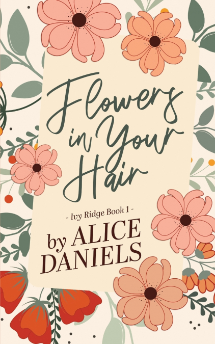 Flowers in Your Hair
