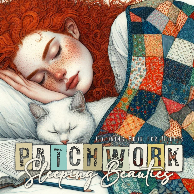 Patchwork Sleeping Beauties Coloring Book for Adults