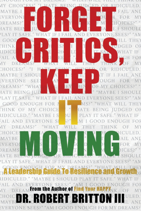Forget Critics, Keep It Moving