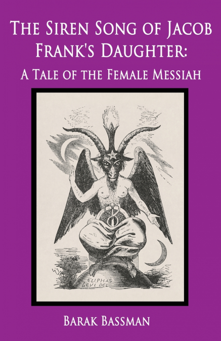 The Siren Song of Jacob Frank’s Daughter