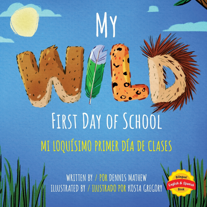 My Wild First Day of School