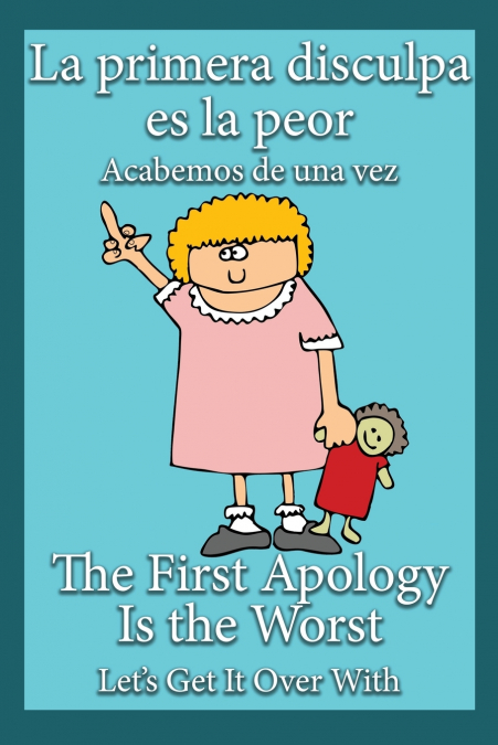 La primera disculpa es la peor