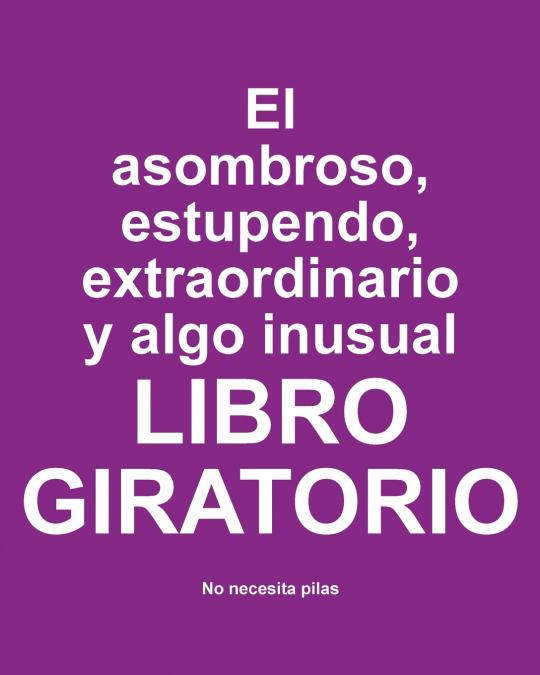 El asombroso, estupendo, extraordinario y algo inusual libro giratorio
