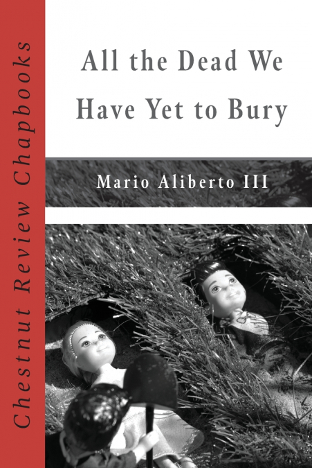 All the Dead We Have Yet to Bury