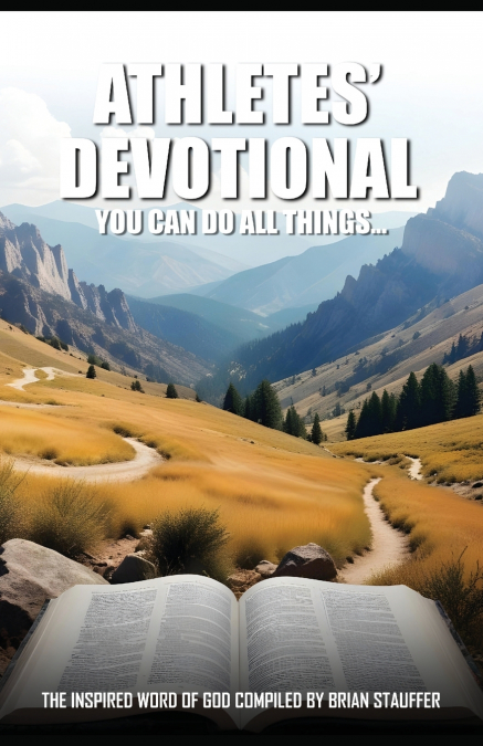 Athletes’ Devotional You Can Do All Things...