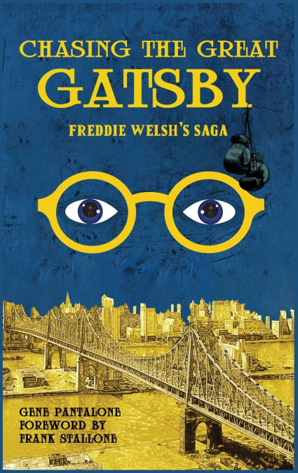 Chasing The Great Gatsby Freddie Welsh’s Saga