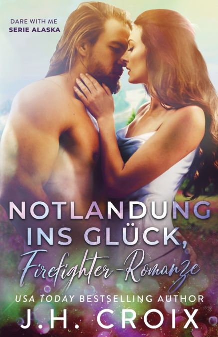 Notlandung ins Glück, Firefighter-Romanze