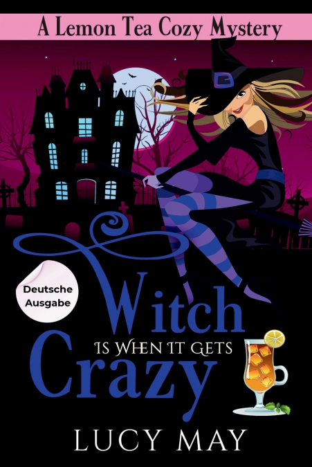 Witch Is When It Gets Crazy - Deutsche Ausgabe