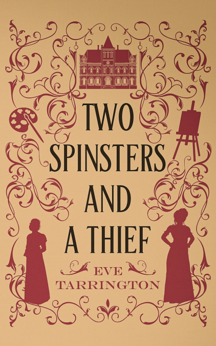 Two Spinsters and a Thief