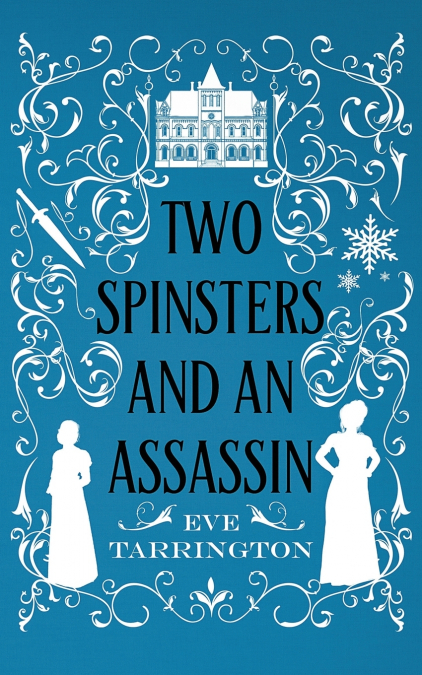 Two Spinsters and an Assassin