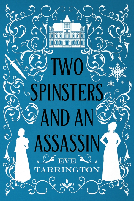 Two Spinsters and an Assassin