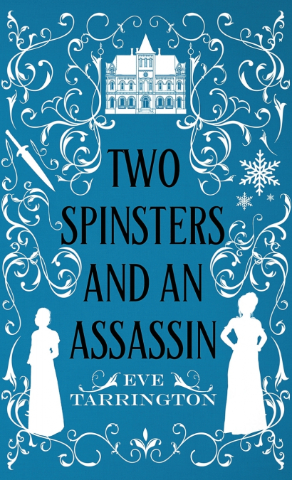 Two Spinsters and an Assassin