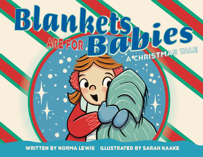 Blankets Are for Babies
