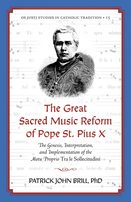 The Great Sacred Music Reform of Pope St. Pius X
