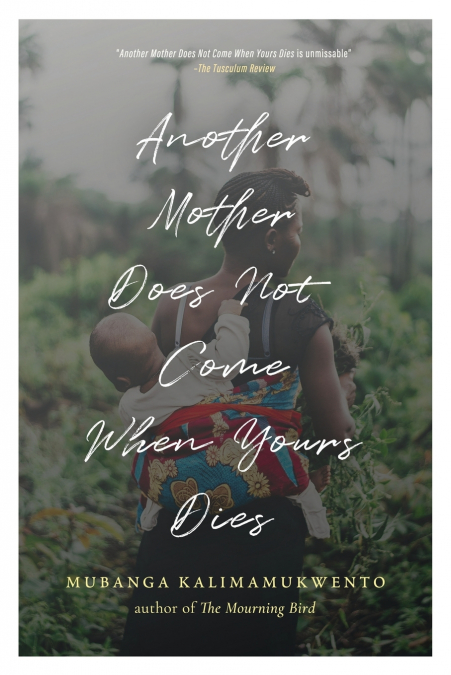 Another Mother Does Not Come When Yours Dies