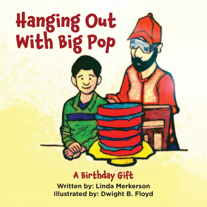 Hanging Out With Big Pop - A Birthday Gift