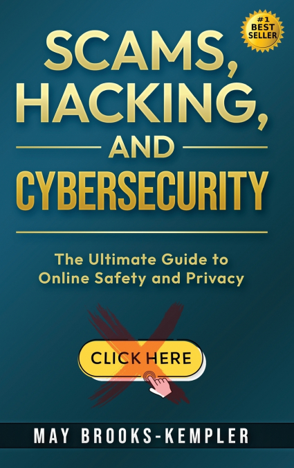 Scams, Hacking, and Cybersecurity