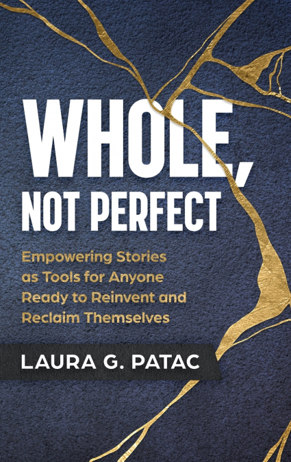 Whole, Not Perfect