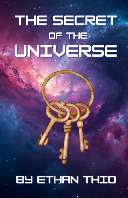 The Secret of the Universe