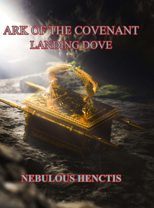 Ark of the Covenant, Landing Dove