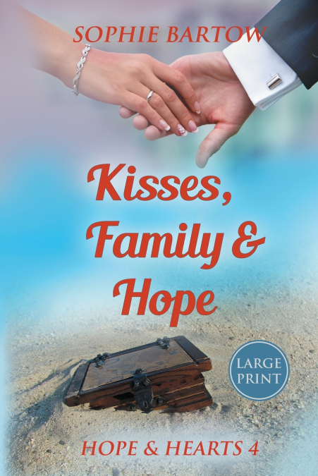 Kisses, Family & Hope