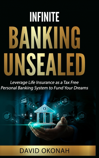 Infinite Banking Unsealed