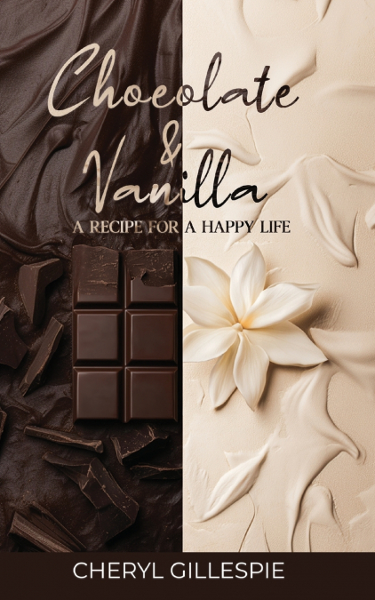 Chocolate and Vanilla