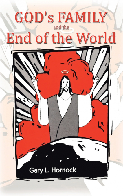 God’s Family and the End of the World