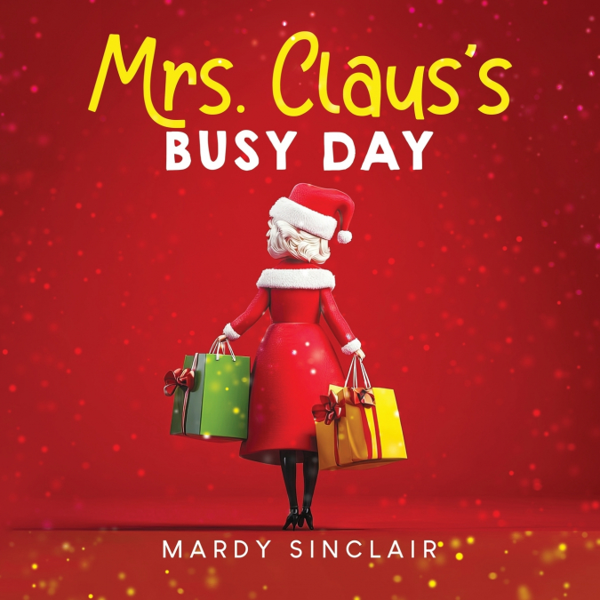 Mrs. Claus’s Busy Day