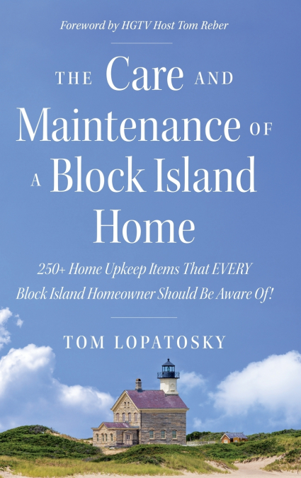 The Care and Maintenance of a Block Island Home