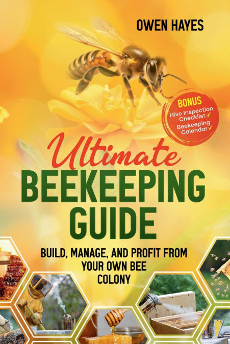 Ultimate Beekeeping Guide