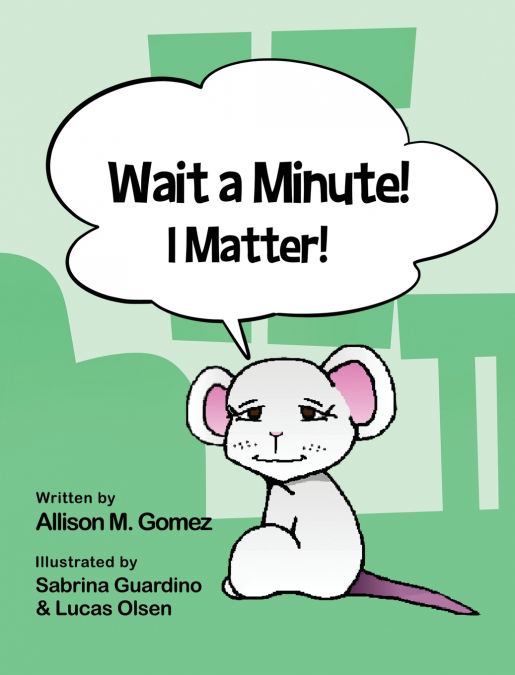 Wait a Minute! I Matter!