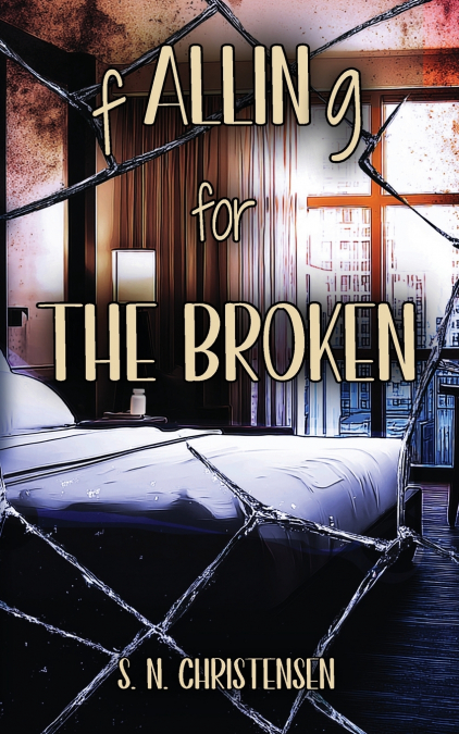 fALLINg for the Broken