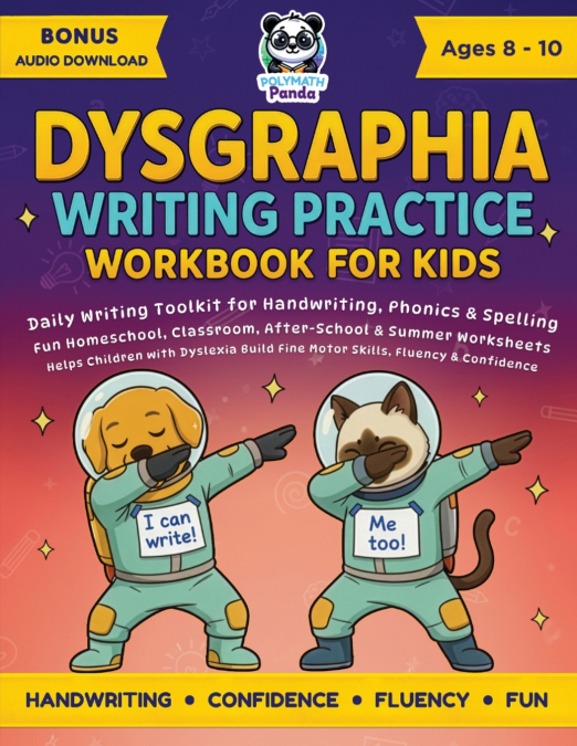 Dysgraphia Writing Practice Workbook for Kids Ages 8-10