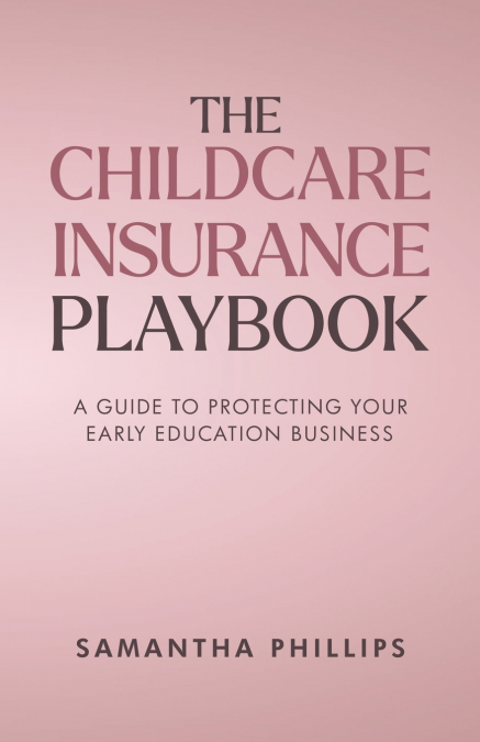 The Childcare Insurance Playbook