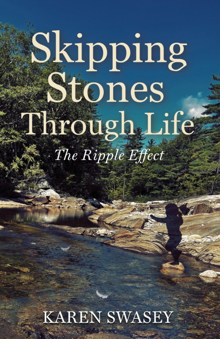 Skipping Stones Through LIfe