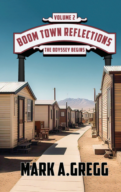 The Odyssey Begins (Boom Town Reflections Volume -2)